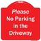 Signmission Please No Parking In Driveway Heavy-Gauge Aluminum Architectural Sign, 18" x 18", RW-1818-9935 A-DES-RW-1818-9935 - alternate 1